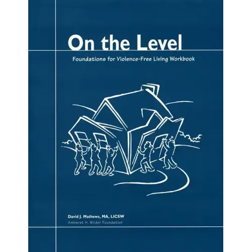 On the Level: Foundations for Violence-Free Living