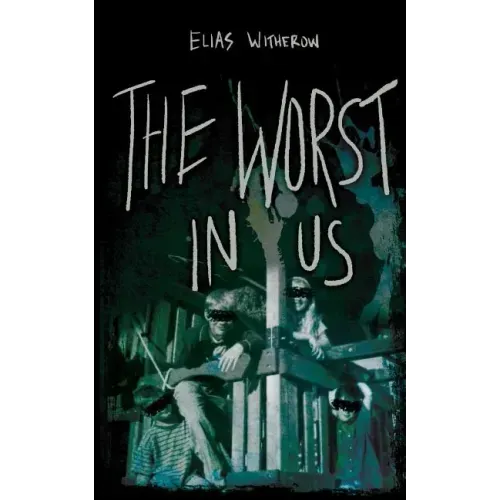 The Worst in Us