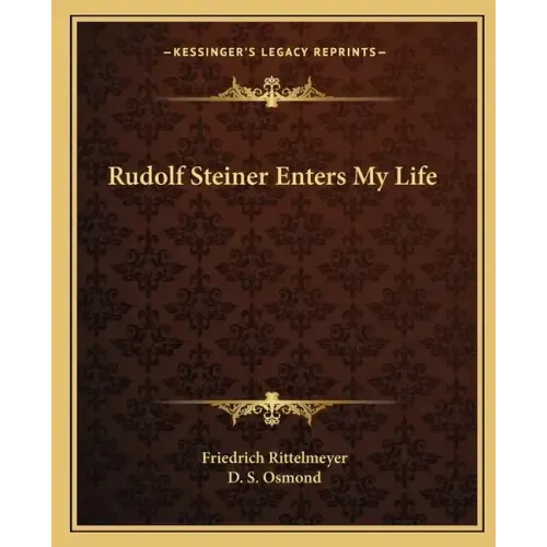 Rudolf Steiner Enters My Life