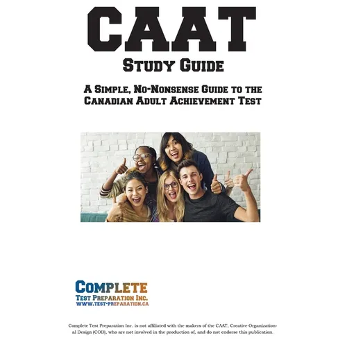 CAAT Study Guide: A Comprehensive Prep Manual for the Canadian Adult Education Test