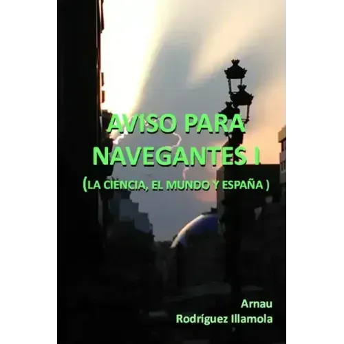 Aviso para navegantes I: La ciencia, el mundo y España