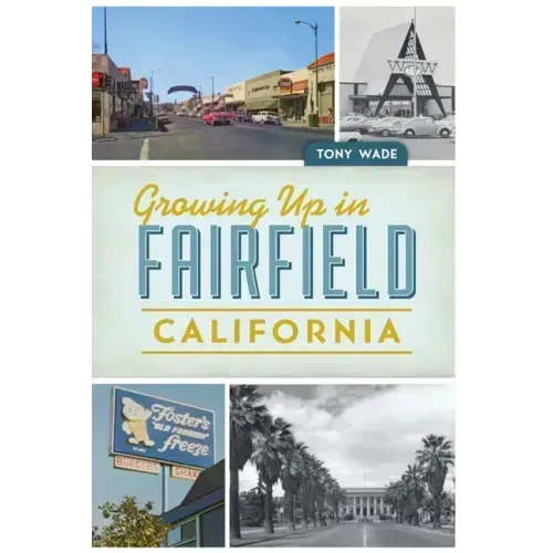Growing Up in Fairfield, California