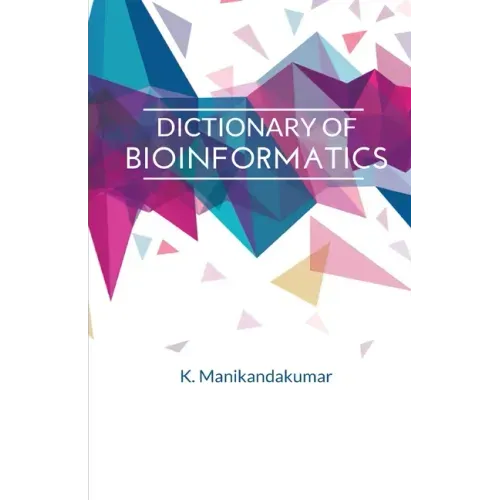 Dictionary of Bioinformatics