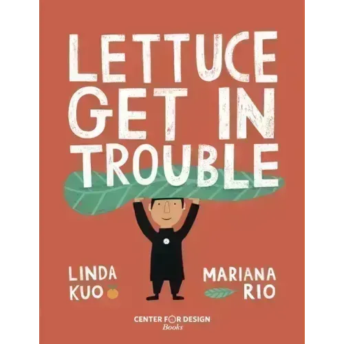 Lettuce Get in Trouble