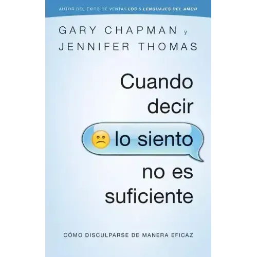 Cuando Decir Lo Siento No Es Suficiente: Cómo Disculparse de Manera Eficaz