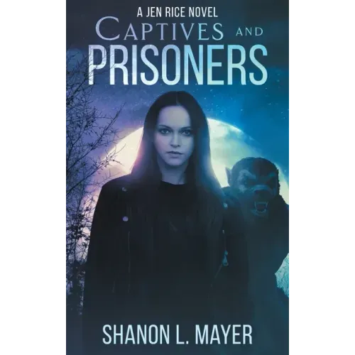 Captives and Prisoners: a Jen Rice novel