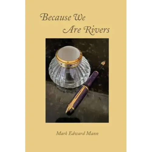 Because We Are Rivers