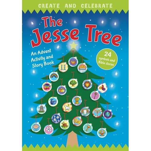 Create and Celebrate: The Jesse Tree: An Advent Activity and Story Book