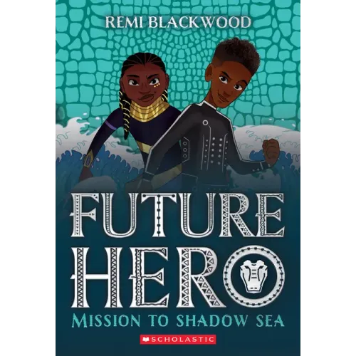 Mission to Shadow Sea (Future Hero #2)