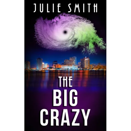 The Big Crazy: A Skip Langdon Mystery