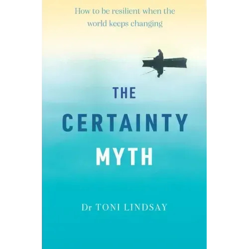 The Certainty Myth
