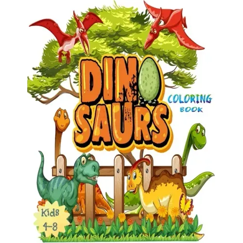 Dinosaurs Coloring Book: Great Gift for Boys & Girls, Age 4-8. 33 unique Dinosaur pictures! Pages are one-sided so markers won't bleed through