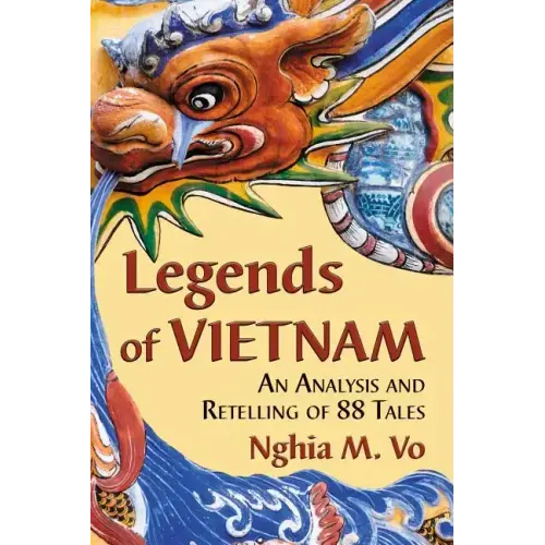 Legends of Vietnam: An Analysis and Retelling of 88 Tales