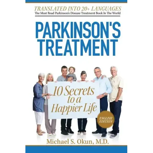 Parkinson's Treatment: 10 Secrets to a Happier Life