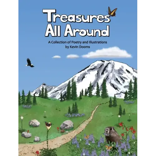 Treasures All Around: A Collection of Poetry and Illustrations