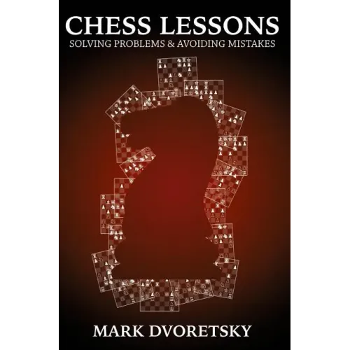 Chess Lessons: Solving Problems & Avoiding Mistakes