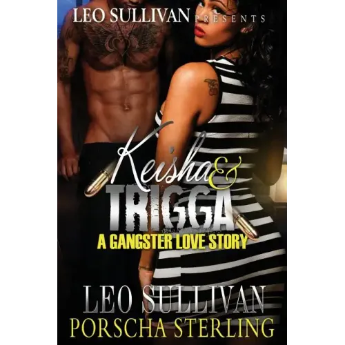 Keisha & Trigga: A Gangster Love Story