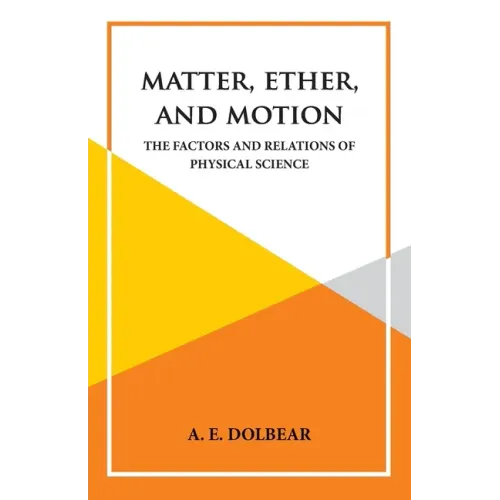 Matter, Ether and Motion