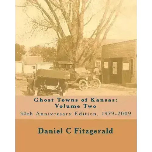 Ghost Towns of Kansas: Volume Two