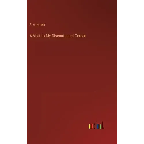 A Visit to My Discontented Cousin