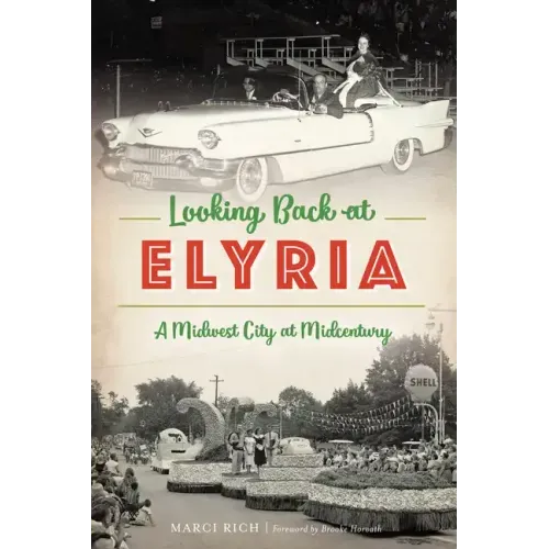 Looking Back at Elyria: A Midwest City at Midcentury