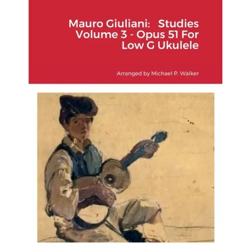 Mauro Giuliani: Studies Volume 3 - Opus 51 For Low G Ukulele