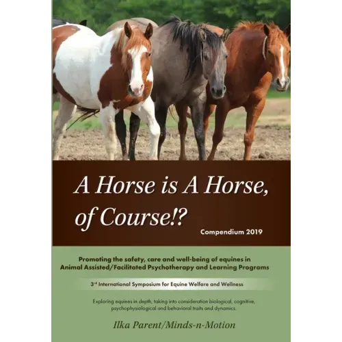 A Horse is a Horse, of Course!?: 3rd International Symposium for Equine Welfare and Wellness