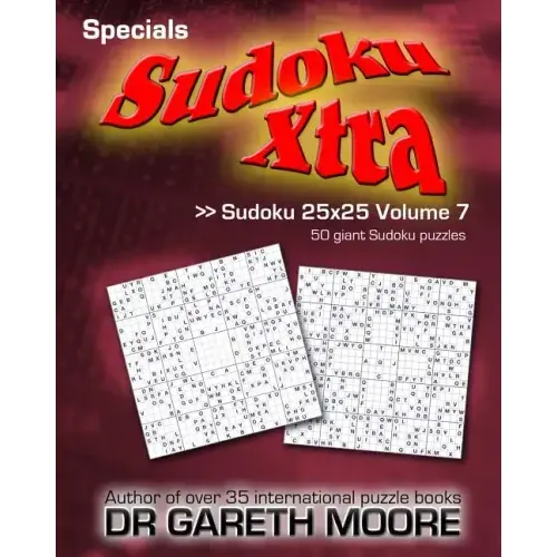 Sudoku 25x25 Volume 7: Sudoku Xtra Specials