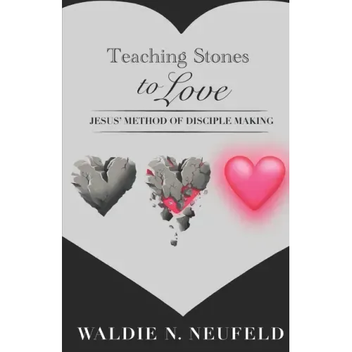 Teaching Stones to Love: Jesus' Model of Disciple-Making