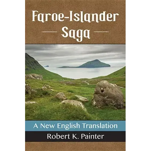Faroe-Islander Saga: A New English Translation
