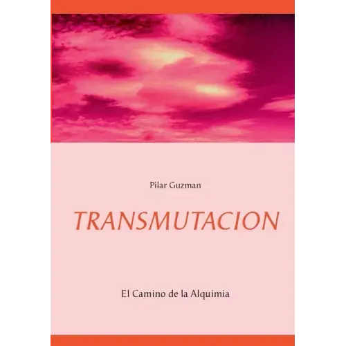 Transmutacion: El Camino de la Alquimia