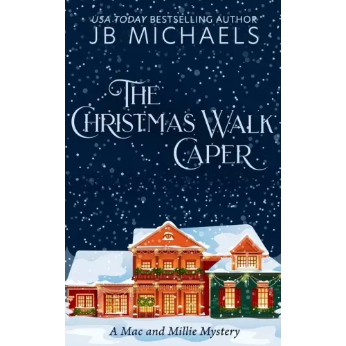The Christmas Walk Caper: A Mac and Millie Mystery