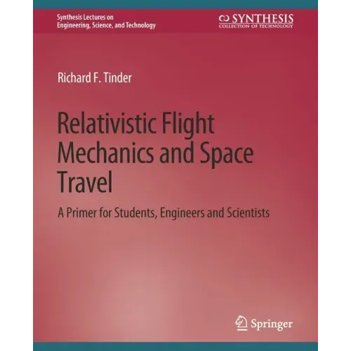 Relativistic Flight Mechanics and Space Travel