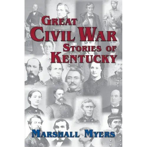 Great Civil War Stories of Kentucky