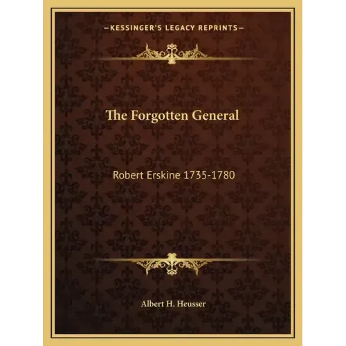 The Forgotten General: Robert Erskine 1735-1780
