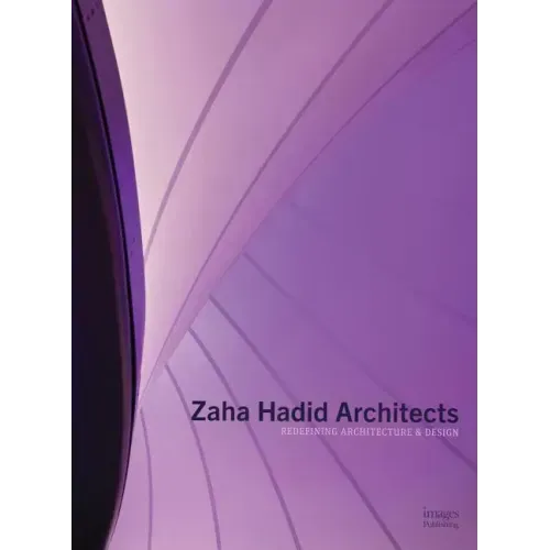 Zaha Hadid Architects: Redefining Architecture and Design