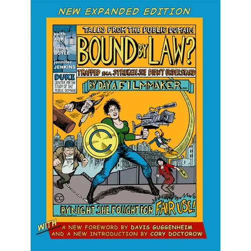 Bound by Law?: Tales from the Public Domain, New Expanded Edition