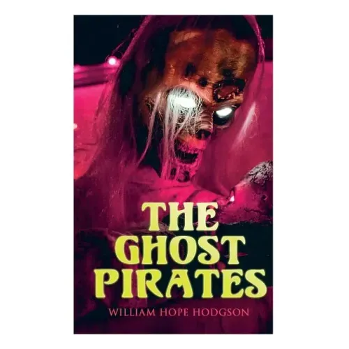 The Ghost Pirates: Sea Horror Novel