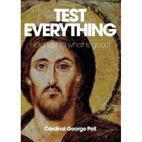 Test Everything: Hold Fast to What Is Good