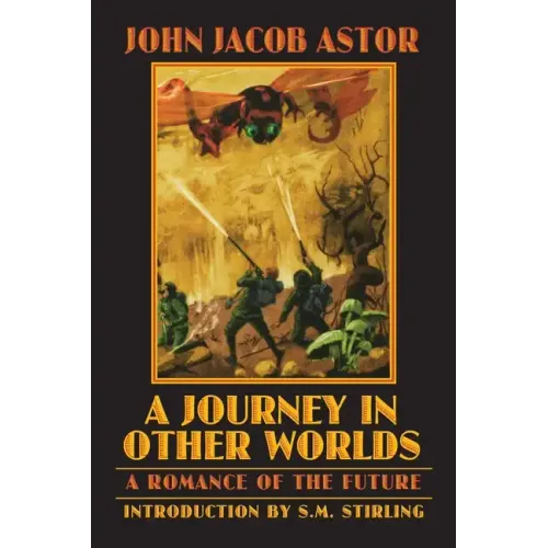 A Journey in Other Worlds: A Romance of the Future