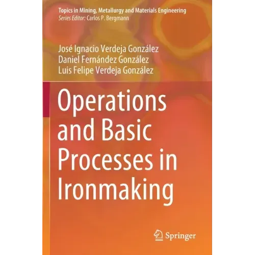 Operations and Basic Processes in Ironmaking