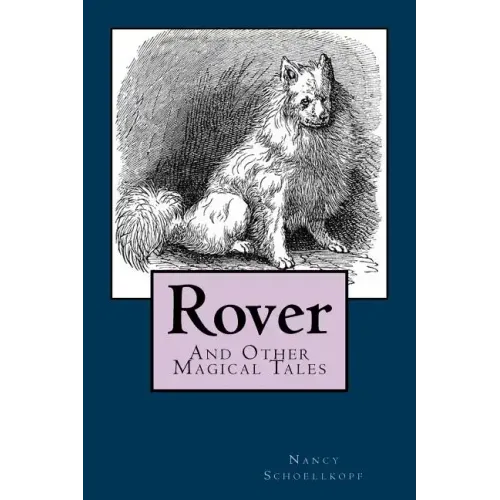 Rover: And Other Magical Tales