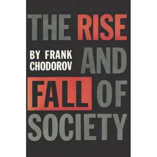 The Rise and Fall of Society: An Essay on the Economic Forces That Underlie Social Institutions