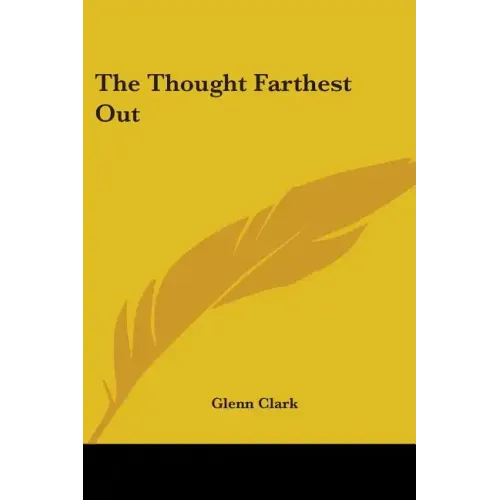 The Thought Farthest Out