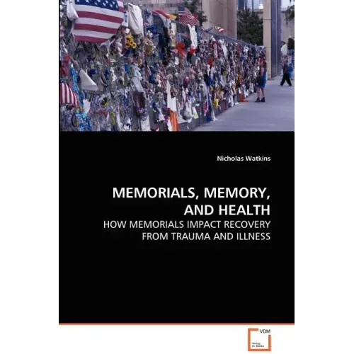 Memorials, Memory, and Health