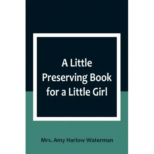 A Little Preserving Book for a Little Girl