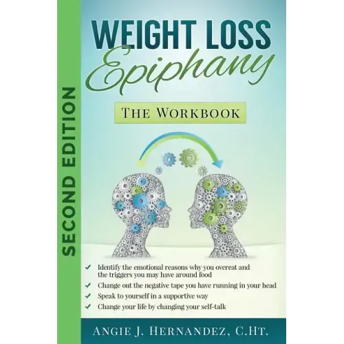 Weight Loss Epiphany: The Workbook: Second Edition