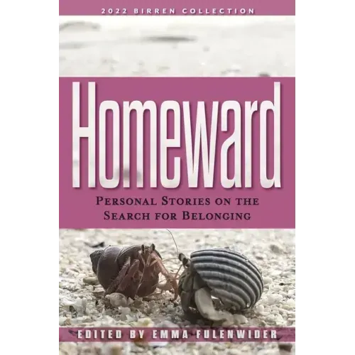 Homeward: Personal Stories on the Search for Belonging