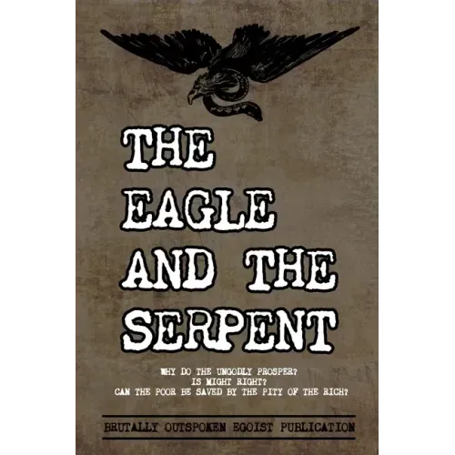The Eagle and The Serpent: Why do the Ungodly Prosper?