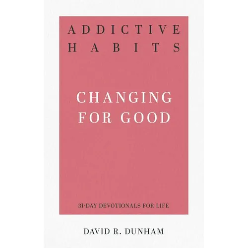 Addictive Habits: Changing for Good